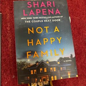 Not a Happy Family Book by Shari Lapena